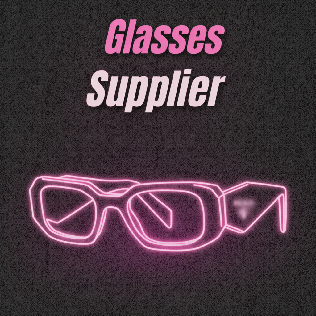 GLASSES SUPPLIER VIP